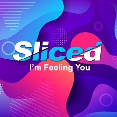 I'm Feeling You