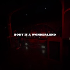 Body is a Wonderland
