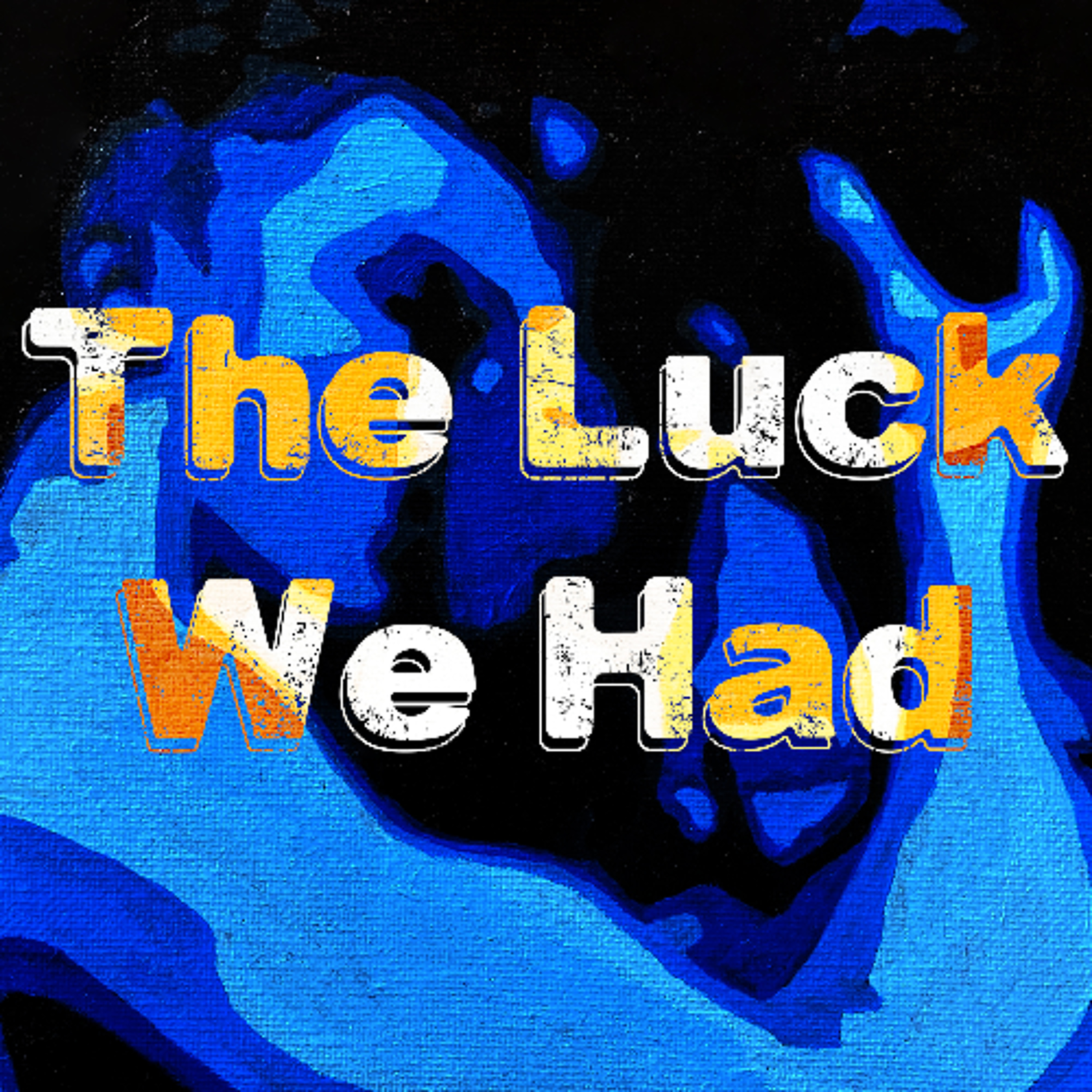 The Luck We Had Pod Ep 710 Ride or Die episode artwork