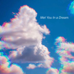 Met You In a Dream (Blackberries Flip)