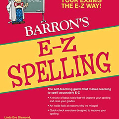 [Free] EBOOK 💙 E-Z Spelling (Barron's E-Z Series) by  Linda Eve Diamond,Francis Grif