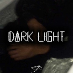 DARK LIGHT (FREE DL)