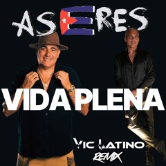 Vida Plena (Vic Latino Remix)