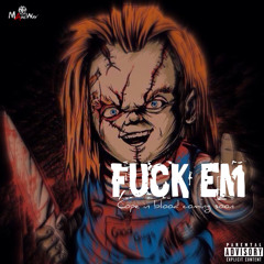 Fuck Em (Prod. Okiro & Hayshun)