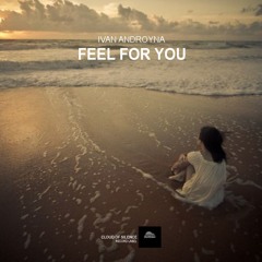 Ivan Androyna - Feel For You (Original Mix) [CLOUD OF SILENCE]