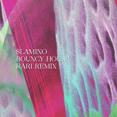 Bouncy House (Rari Remix)