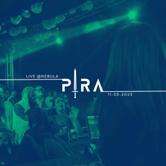 Pira | Live @ Nebula, Astro Hours (11.03.2023)