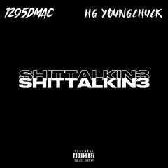 1295DMAC ft HG YOUNGCHUCK -Shittalkin3