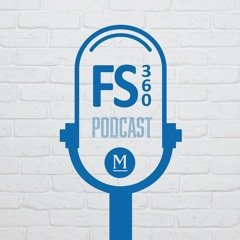 FS360 by Mulcahy & Co - Episode 49