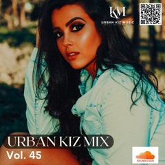 Urban Kiz Mix Vol. 45