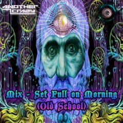 Mix Set - Full On Morning Old School
