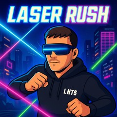 Laser Rush - LNTS