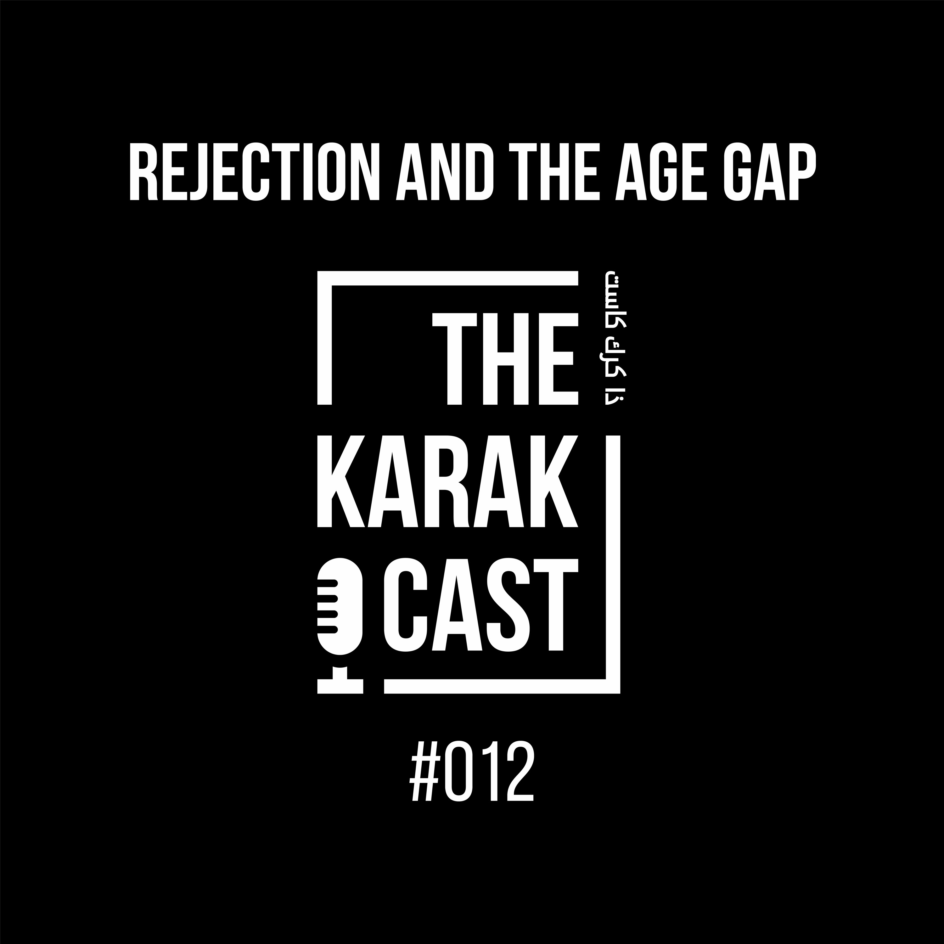 #012 - Rejection And The Age Gap