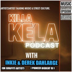 KKPC # 419 – INKIE & DEREK DAHLARGE (UK GRAFFITI ARTIST & PIONEER BIG BEAT DJ)