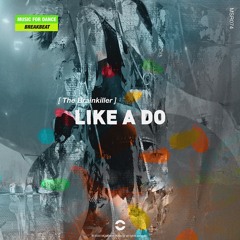 The Brainkiller - Like A Do