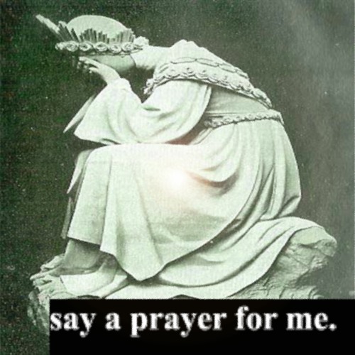 Say A Prayer For Me