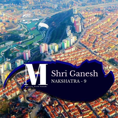 Stream Shri Ganesh by Nakshatra - 9 | Listen online for free on SoundCloud
