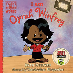 READ KINDLE 📂 I am Oprah Winfrey (Ordinary People Change the World) by  Brad Meltzer