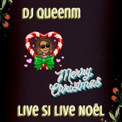 Dj QueenM - ☃️❄️live si live spécial Noel❄️☃️
