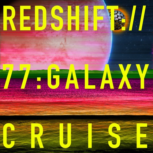 77 Galaxy Cruise