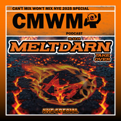 Can't Mix Won't Mix Vol 60 (NYE Special)  Featuring Team Meltdarn