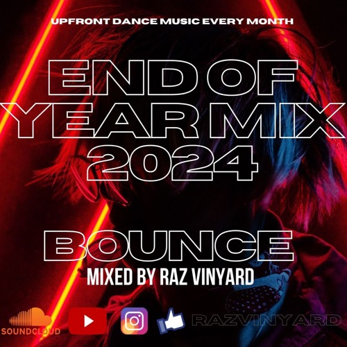 Bounce End Of Year Mix 2024 | Raz Vinyard | Free Download