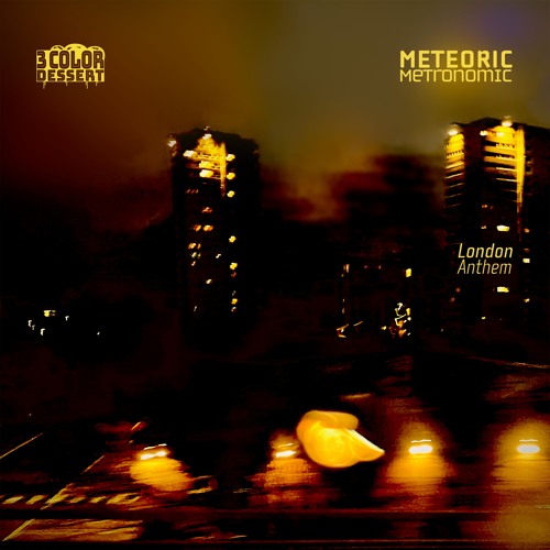 3 Color Dessert - Meteoric Metronomic - London Anthem