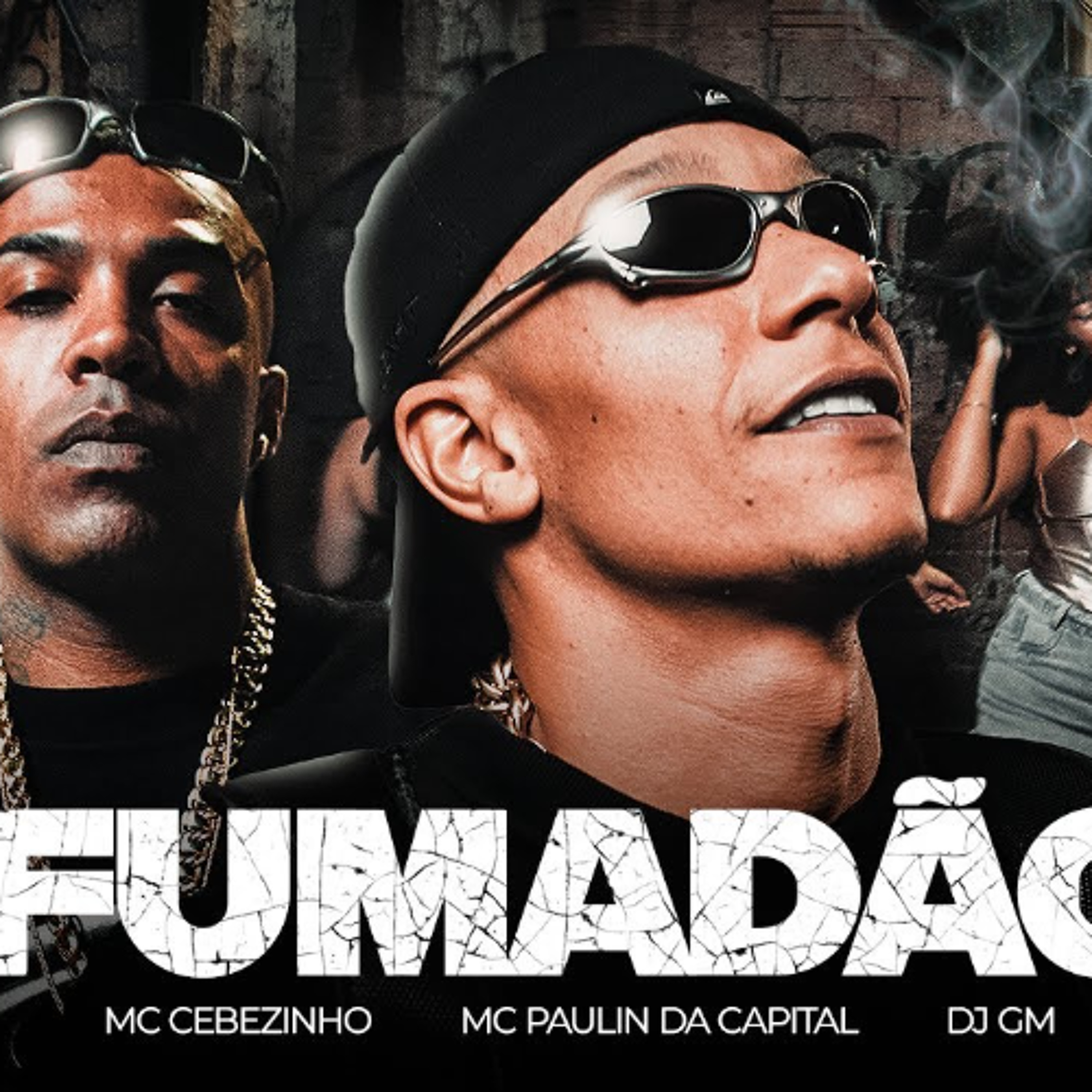 FUMADÃO - MC Paulin da Capital e MC Cebezinho (DJ GM) episode artwork