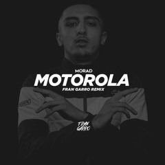 Morad - Motorola (Fran Garro Remix)