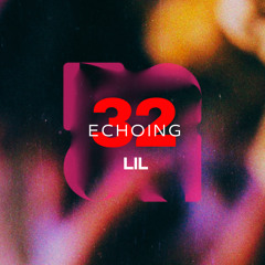 EP 32 - ECHOING LIL