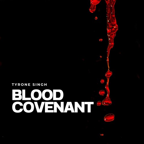 Tyrone Singh - JGLM - The Blood Covenant - Session 1 Of 8 - 20210926