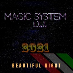 Magic System D.J. - Beautiful Night (NEW ITALO DISCO REMIX)