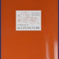EBOOK #pdf ✨ A Manual of Acupuncture     2nd ed. Edition [PDF EPUB KINDLE]