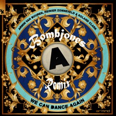 Armin Van Buuren, Reinier Zonneveld & Roland Clark - We Can Dance Again (Bombjones Remix)