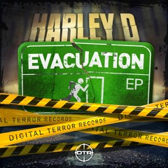 HARLEY D - EVACUATION EP (OUT NOW EXCLUSIVE TO JUNO)
