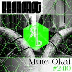 [RESACAST#2410] Mute Okai