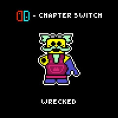 Deltarune (Ch. Switch) - Wrecked