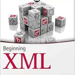 [GET] EPUB 📪 Beginning XML by Joe Fawcett,Danny Ayers,Liam R. E. Quin [EPUB KINDLE P