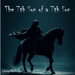 The 7th Son of a 7th Son