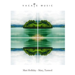 Matt Holliday - Mary (Original Mix) [Vacate Music]