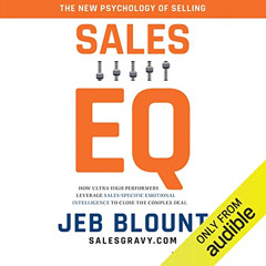 ACCESS KINDLE ✉️ Sales EQ: How Ultra High Performers Leverage Sales-Specific Emotiona