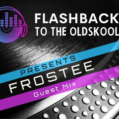 DJ Frostee Oldskool Set On Flashback