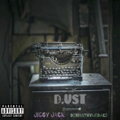 D.ust Ft. DENNiSTHVMENACE