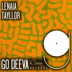 Tayllor "Lenaia" (Out On Go Deeva Records Classy)