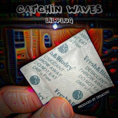 Catchin Waves (prod. by Desacore)