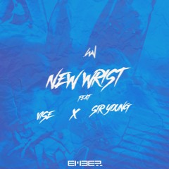 New Wrist (Feat. Vise & Sir Young)