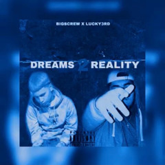 Dreams 2 Reality (feat. Lucky3rd)