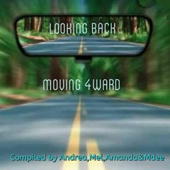Looking Back Moving Forward - Andrea Mel Amanda Marlon Dee