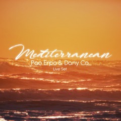 MEDITERRANEAN - Pao Erpo & Dany Co. Live Set