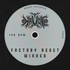 factory reset - winded